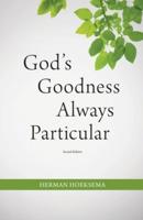 God's Goodness Always Particular