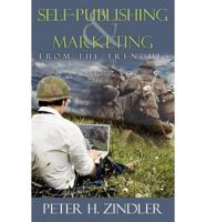 Self-Publishing and Marketing from the Trenches