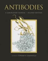 Antibodies a Laboratory Manual, Second Edition