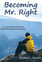 Becoming Mr. Right