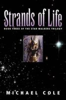 Strands of Life: Book 3 of the Star Walkers Trilogy