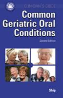 Clinicians Guide to Oral Health in Geriatric Patients