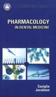 Clinician's Guide Pharmacology in Dental Medicine w/CD