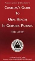 Clinician's Guide to Oral Health in Geriatric Patients