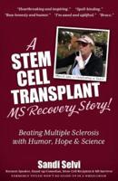 A Stem Cell Transplant MS Recovery Story: Beating Multiple Sclerosis with Humor, Hope & Science