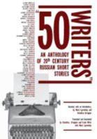 50 Writers: An Anthology of 20th Century Russian Short Stories. Edited by Valentina Brougher