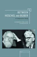 Between Heschel and Buber: A Comparative Study