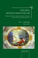 The Jews, Instructions for Use: Four Eighteenth-Century Projects for the Emancipation of European Jews