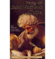 Praying With Saint Matthew's Gospel