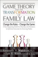 Game Theory and the Transformation of Family Law