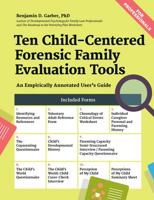 Ten Child-Centered Forensic Family Evaluation Tools