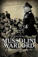 Mussolini, Warlord