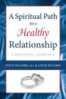 A Spiritual Path to a Healthy Relationship