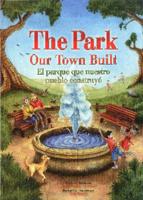 The Park Our Town Built