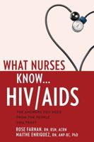 What Nurses Know-- HIV/AIDS