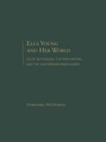 Ella Young and Her World