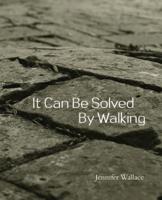 It Can Be Solved by Walking