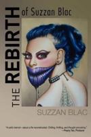 The Rebirth of Suzzan Blac: A Memoir