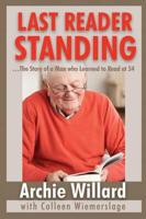 The Last Reader Standing: -The Story of a Man who Learned to Read at 54