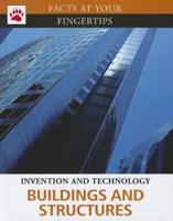 Invention and Technology. Buildings and Structures