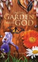 In the Garden With God