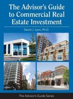 The Advisor's Guide to Commercial Real Estate Investment