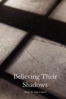 Believing Their Shadows