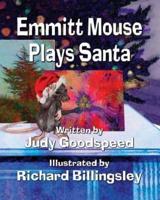 Emmitt Mouse Plays Santa