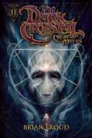 The Dark Crystal: Creation Myths. Volume II
