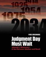 Judgment Day Must Wait: Jehovah's Witnesses- A Sect Between Idealism and Deceit