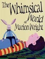 The Whimsical World of Marion Wright