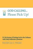 God Calling, Please Pick Up!