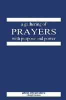 A Gathering of Prayers with Purpose and Power