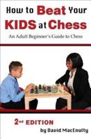 How to Beat Your Kids at Chess