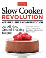 Slow Cooker Revolution. Volume 2