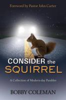 Consider the Squirrel
