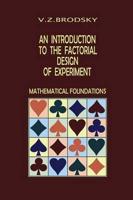 Introduction to the Factorial Design of Experiment (Mathematical Foundation