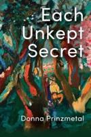 Each Unkept Secret