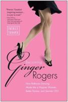 Becoming Ginger Rogers