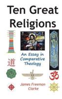 Ten Great Religions: An Essay in Comparative Theology