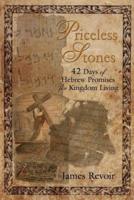 Priceless Stones - 42 Days of Hebrew Promises for Kingdom Living