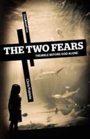 The Two Fears: Tremble Before God Alone