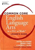 Common Core English Language Arts in a PLC at Work, Leader's Guide