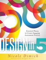 Design in Five