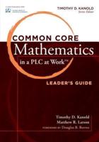 Common Core Mathematics in a PLC at Work. Leader's Guide