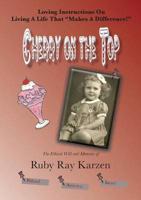 Cherry on the Top: The Ethical Will and Memoirs of Ruby Ray Karzen