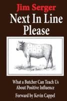 Next In Line Please: What a Butcher Can Teach Us About Positive Influence