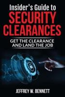 Insider's Guide to Security Clearances