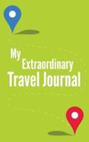 My Extraordinary Travel Journal