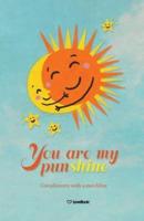 You Are My Punshine